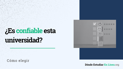 ¿Cómo saber si una universidad en línea es confiable? Señales que debes revisar