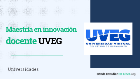 Maestría en Innovación Docente UVEG: costos, materias y requisitos